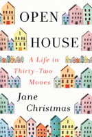 Open House: A Life in Thirty-Two Moves 1443458767 Book Cover