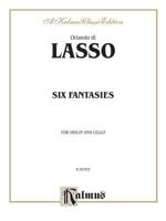 Six Fantasies for Violin and Cello (Kalmus Edition) 0769293948 Book Cover