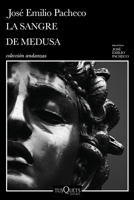 La Sangre de Medusa Y Otros Cuentos Marginales / The Blood of Medusa and Other Marginal Short Stories 6073919514 Book Cover