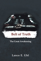 BELT OF TRUTH: THE GREAT AWAKENING B0GRTPCR2R Book Cover