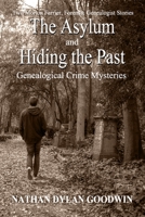 The Asylum / Hiding The Past B088JMDZ99 Book Cover