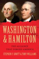 Washington and Hamilton: The Alliance That Forged America 1492631337 Book Cover
