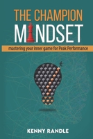 The CHAMPION Mindset: Mastering Your Inner Game for Peak Performance B0F27V91GH Book Cover