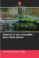 Gharial é um crocodilo que come peixe 6206027481 Book Cover