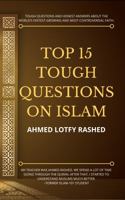 Top 15 Tough Questions on Islam 0999431846 Book Cover