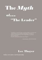 The Myth of ''the Leader'' 1456812882 Book Cover