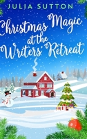 Christmas Magic At The Writers' Retreat: Large Print Edition 1034593935 Book Cover