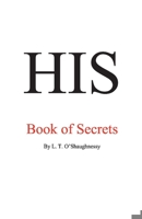 His Book of Secrets 1543999506 Book Cover