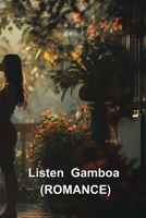 Listen Gamboa (ROMANCE) B0DR9C3S1Y Book Cover