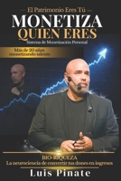 MONETIZA QUIEN ERES: SISTEMA DE MONETIZACION PERSONAL (Spanish Edition) B0GMX4BCDW Book Cover