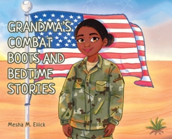 Grandma's Combat Boots and Bedtime Stories 1662958315 Book Cover