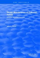 Health Maintenance of Cultured Fishes: Principal Microbial Diseases 1315894041 Book Cover