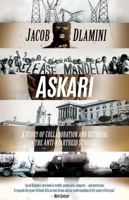 Askari: A Story of Collaboration and Betrayal in the Anti-Apartheid Struggle 0190277386 Book Cover