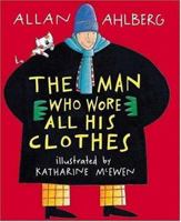 The Man Who Wore All His Clothes 0744589959 Book Cover