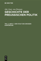 Geschichte Der Preu�ischen Politik: 3, 1 3111207684 Book Cover