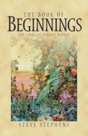 The Book of Beginnings: The Story of Genesis Retold 1577483766 Book Cover