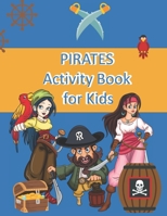Pirates Activity Book for Kids: A Children's Creative Art Workbook Features Coloring Pages, Connect The Dots, and Tracing Activities. 1698997477 Book Cover