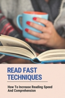 Read Fast Techniques: How To Increase Reading Speed And Comprehension: How To Write Fast null Book Cover