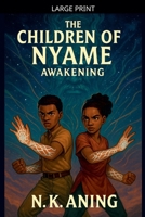The Children of Nyame: Awakening B0GPDN6VLL Book Cover