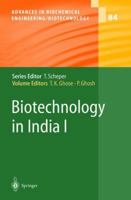 Biotechnology in India I (Advances in Biochemical Engineering/Biotechnology 84) 3662145928 Book Cover