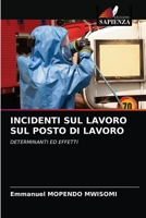 Incidenti Sul Lavoro Sul Posto Di Lavoro 6204051253 Book Cover