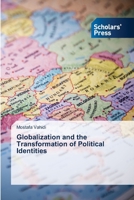Globalization and the Transformation of Political Identities 6209162673 Book Cover