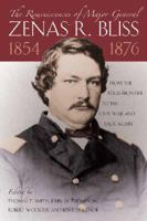 Reminiscences of Major General Zenas R. Bliss, 1854-1876: From the Texas Frontier to the Civil War and Back Again 0876112262 Book Cover