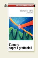 L'Amore Sopra I Grattacieli 8889618655 Book Cover