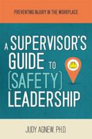 A Supervisor's Guide to Safety Leadership 0937100277 Book Cover