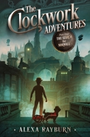 The Clockwork Adventures Part One, The Search for Norwall 1735595543 Book Cover