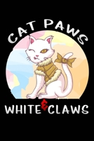 Cat Paws & White Claws: cat Lady youth girl Gift Lined Notebook / Diary / Journal To Write In For Women And Men (6x9) gift for Pet Cats lovers & Kittens owners for birthdays gift ideas 1691075787 Book Cover