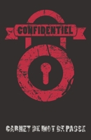 Confidentiel Carnet de mot de passe: Carnet pour noter vos identifiants internet, (email, site web, nom d'utilisateur, code secret), Style Cachet encre rouge (French Edition) B084QL425V Book Cover