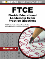 FTCE Florida Educational Leadership Exam Practice Questions: FELE Practice Tests and Exam Review for the Florida Educational Leadership Examination 1516711734 Book Cover