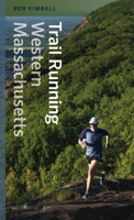 Trail Running Western Massachusetts 1611687861 Book Cover