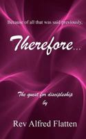 Therefore: The quest for discipleship 1535176717 Book Cover