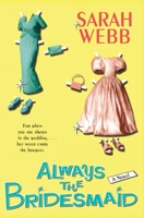 Always the Bridesmaid 0060571667 Book Cover
