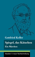 Spiegel, das Kätzchen: Ein Märchen (Band 36, Klassiker in neuer Rechtschreibung) 3847848968 Book Cover