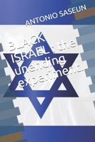 BLACK ISRAEL : the unending experiment. B08J578FL9 Book Cover