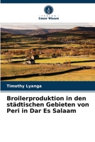 Broilerproduktion in den städtischen Gebieten von Peri in Dar Es Salaam 620353112X Book Cover