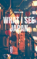 What I see Japan 0464222370 Book Cover