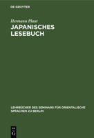 Japanisches Lesebuch: Märchen Und Erzählungen in Japanischer Umgangssprache Und Lateinischer Umschrift Nebst Anmerkungen Und Wörterbuch 3112387155 Book Cover