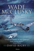 Wade McClusky and the Battle of Midway 1472834739 Book Cover