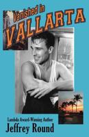Vanished In Vallarta: A Bradford Fairfax Mystery 0981060625 Book Cover