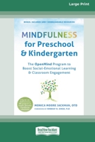Mindfulness for Preschool and Kindergarten: The OpenMind Program to Boost Social-Emotional Learning and Classroom Engagement 1038730899 Book Cover