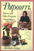 Potpourri, Incense, and Other Fragrant Concoctions 0911104976 Book Cover