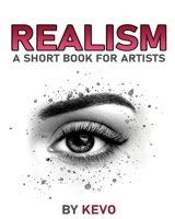 Realism For Artists: 5 Tips to Improve Realism B086Y5L3HC Book Cover