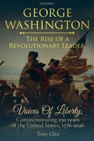 George Washington: The Rise of a Revolutionary Leader: Voices of Liberty: Commemorating 250 Years of the United States, 1776-2026 B0G34MN2Y3 Book Cover