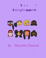 The Teenyboppers #1 B0C9S7P6CF Book Cover