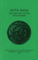 Guta Saga: The History of the Gotlanders (Viking Society for Northern Research Text) 090352144X Book Cover