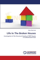 Life In The Broken Houses: Investigation of the Structural Quality of RDP Houses in Grahamstown East 3659001341 Book Cover
